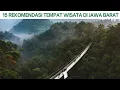 15 Wisata Jawa Barat Terbaru 2023 ! Tempat Wisata Populer di Jawa Barat