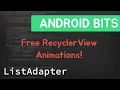 Free RecyclerView Animations Android Bits