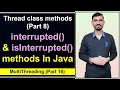interrupted and isInterrupted methods of Thread class Multithreading Thread Interruption