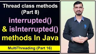 interrupted and isInterrupted methods of Thread class Multithreading Thread Interruption