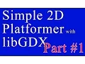 Creating A Simple 2D Platformer Game with libGDX - Part 1