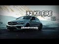 Lagu 32 Ke Fire - Masoom Sharma (Slowed + Reverb) | New Haryanvi song | slowed reverb by RV |use 🎧