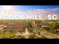 Visit Rock Hill SC
