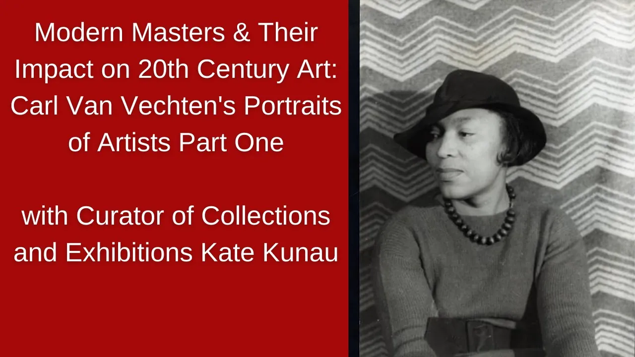 Modern Masters and their Impact on 20th Century Art: Carl Van Vechten's Photos of Artists, part 1