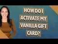 How do I activate my Vanilla gift card