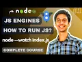 How to run JavaScript file in NodeJS What is V8 JavaScript Engine Complete NodeJS Course