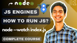 How to run JavaScript file in NodeJS What is V8 JavaScript Engine Complete NodeJS Course