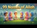 99 Names of Allah for Kids | Beautiful Asma Ul Husna Nasheed