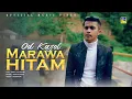 Download Lagu Lagu Minang Od Kajol - Marawa Hitam (Official Music Video)