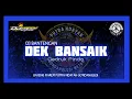 Download Lagu DJ BANTENGAN ‼️DEK BANSAIK ‼️JINGGLE PUTRA NDAYAK (Support Pak Ganden Tukang Remixer Happy Project)