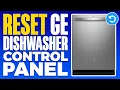 How To Reset GE Dishwasher Control Panel 2025