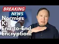 End-to-End Encryption Now a Historical Footnote They Won