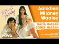 Download Lagu Aankhen Milaney Waaley - Young Tarang | Nazia Hassan \u0026 Zoheb Hassan (Official Audio)