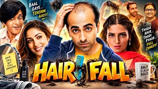 HairFall Full Movie | Ayushmann Khurrana, Yami Gautam, Bhumi Pednekar | Latest Superhit Comedy Movie