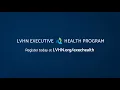 LVHN Executive Health Program Overview
