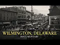 How One Family Owned an Entire American State Wilmington Delaware