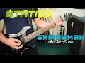 Download Lagu Static-X - Skinnyman (Guitar Cover)