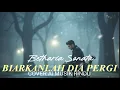 Lagu Biarkan Dia Pergi – Betharia Sonata | Cover AI Musik Rindu | Versi Haru \u0026 Menyentuh