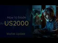 How To Trade Russell 2000 US2000 Market Update