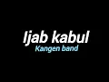 Download Lagu Kangen band - ijab kabul(karaoke version)
