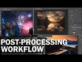 My Post-processing Workflow for Landscape Photography