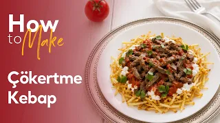 How to Make Çökertme Kebap | Turkish Cuisine