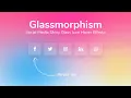 Glassmorphism Shiny Glass Social Media Icon Hover Effects