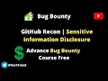 Github Recon Sensitive Information Disclosure Advance Bug Bounty