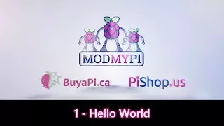 Raspberry Pi Workshop Kit Tutorials - 1 Hello World