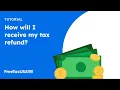 How to receive your tax refund