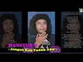 Download Lagu Mansyur S - Jangan Kau Tuduh Aku