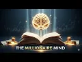 The Millionaire Mind Thomas J Stanley s Blueprint for Wealth