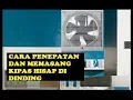 Download Lagu CARA MEMASANG  KIPAS HISAP DI DINDING MASPION EXHAUT FAN MV 200 NEX