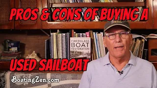 Pros and Cons of Buying a Used Sailboat
