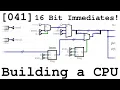 041 Full Bit-Width Constants - Building a CPU From Scratch