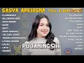 Download Lagu PUJANINGSIH - SASYA ARKHISNA FULL ALBUM TERBARU 2025 - SELENDANG BIRU - GAUN MERAH | SA MUSIC