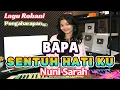 Download Lagu BAPA SENTUH HATIKU - COVER NUNI SARAH - LAGU ROHANI PENGHARAPAN HIDUP