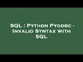 SQL Python Pyodbc - Invalid Syntax with SQL