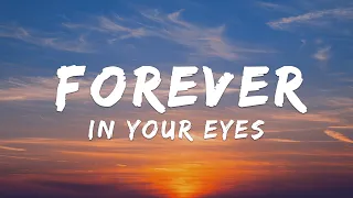 Forever In Your Eyes Official Lyric Video  Forever In Your Eyes Official Lyric Video