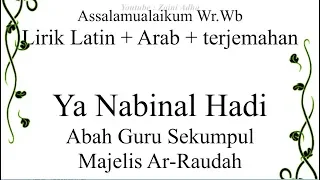 Download Lirik Latin (Arab+Terjemahan) Syair Ya Nabinal Hadi - Abah Guru Sekumpul MP3