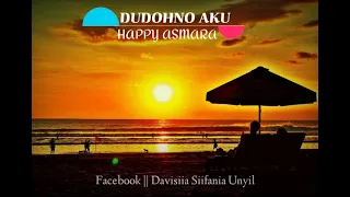 Download DUDOHNO AKU // HAPPY ASMARA \ MP3