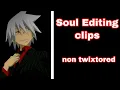 Soul editing clips READ THE DESCRIPTION