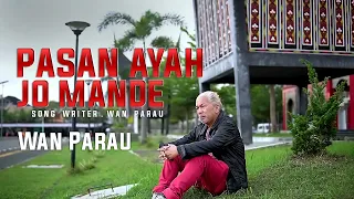 PASAN AYAH JO MANDE by Wan Parau [ Official Music Video ]