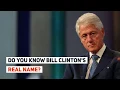 Fact of the day - Do you know Bill Clinton s real name