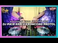 Download Lagu BREAKBEAT PIKIR KERI X KRONCONG PROTOL FULL BASS 2025 (DJ Vake Official)