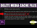 How to DELETE MEDIA CACHE FILES in Premiere Pro