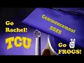 Rachel Graduates from TCU May 10 2025