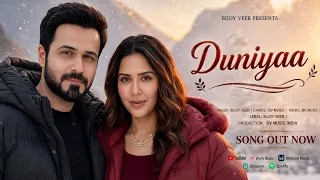 duniyaa heart touching romantic song 2026 emraan hashmi u0026 sonam bajwa