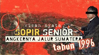 Download KISAH NYATA SOPIR SENIOR JALUR SUMATERA TAHUN 1996 | Di Teror Penunggu hutan MP3