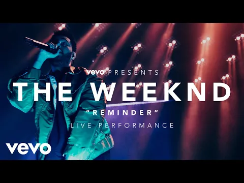 Download MP3 The Weeknd - Reminder (Vevo Presents)